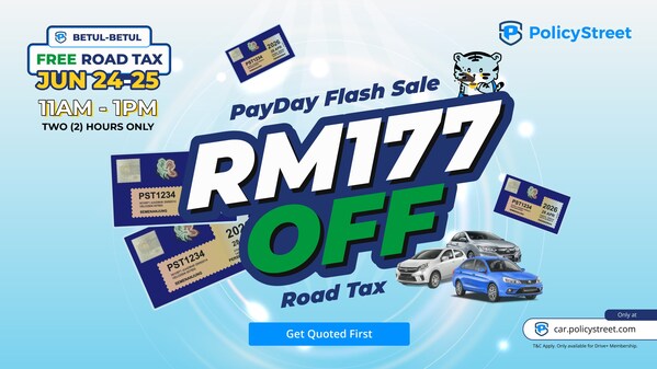 Get FREE road tax (rebate capped at RM177) this 24–25 June with PolicyStreet’s Payday Flash Sale — only from 11AM to 1PM! Get FREE road tax (rebate capped at RM177) this 24–25 June with PolicyStreet’s Payday Flash Sale — only from 11AM to 1PM!