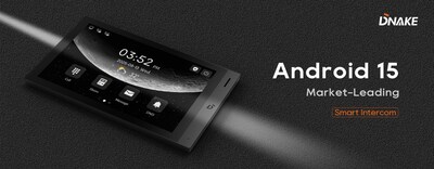 DNAKE H618Pro - Industry-First Android 15 Indoor Monitor (PRNewsfoto/Dnake (Xiamen) Intelligent Technology Co., Ltd.)