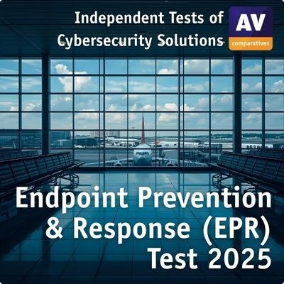 AV-Comparatives Endpoint Prevention & Response (EPR) Test 2025 - or How To Protect an Airport AV-Comparatives Endpoint Prevention & Response (EPR) Test 2025 - or How To Protect an Airport