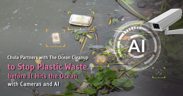 Chula Partners with the Ocean Cleanup to Stop Plastic Waste before It Hits the Ocean With Cameras and AI Chula Partners with the Ocean Cleanup to Stop Plastic Waste before It Hits the Ocean With Cameras and AI