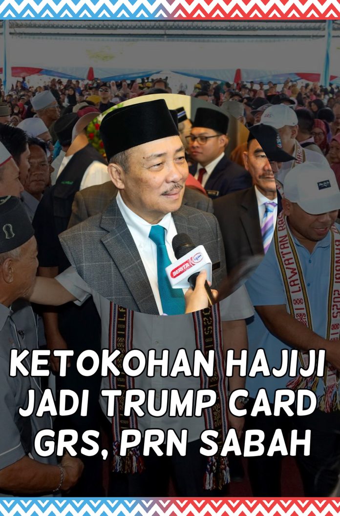 sinar - ketokohan hajiji trump card grs prn sabah