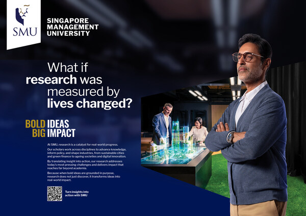 This ad highlights SMU’s purpose-led research and its contribution to shaping policy, influencing industries and improving lives.