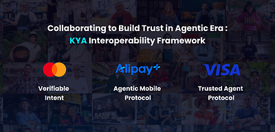 Ant International, Mastercard and Visa initiate collaboration on Know-Your-Agent interoperability to scale agentic commerce Ant International, Mastercard and Visa initiate collaboration on Know-Your-Agent interoperability to scale agentic commerce