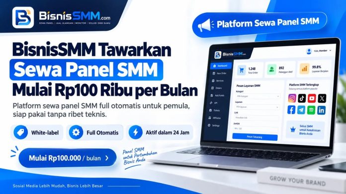 BisnisSMM Tawarkan Sewa Panel SMM Mulai Rp100 Ribu per Bulan