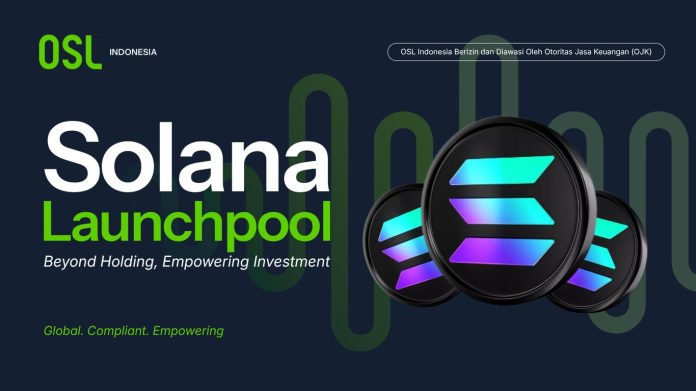OSL Indonesia Hadirkan Launchpool Solana, Bagikan hingga Rp100 Juta Rewards Pool