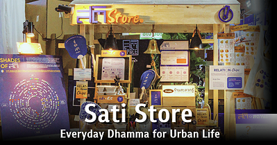 Sati Store: Everyday Dhamma for Urban Life Sati Store: Everyday Dhamma for Urban Life