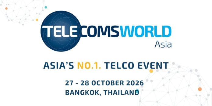 TELECOMS WORLD ASIA 2026 กลับมาอีกครั้งอย่างยิ่งใหญ่ ณ กรุงเทพมหานคร ท่ามกลางความท้าทายครั้งสำคัญของอุตสาหกรรมโทรคมนาคมเอเชีย