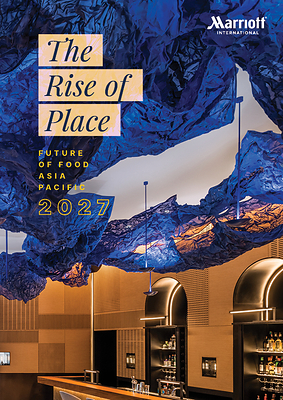 Future of Food Asia Pacific 2027: The Rise of Place Future of Food Asia Pacific 2027: The Rise of Place
